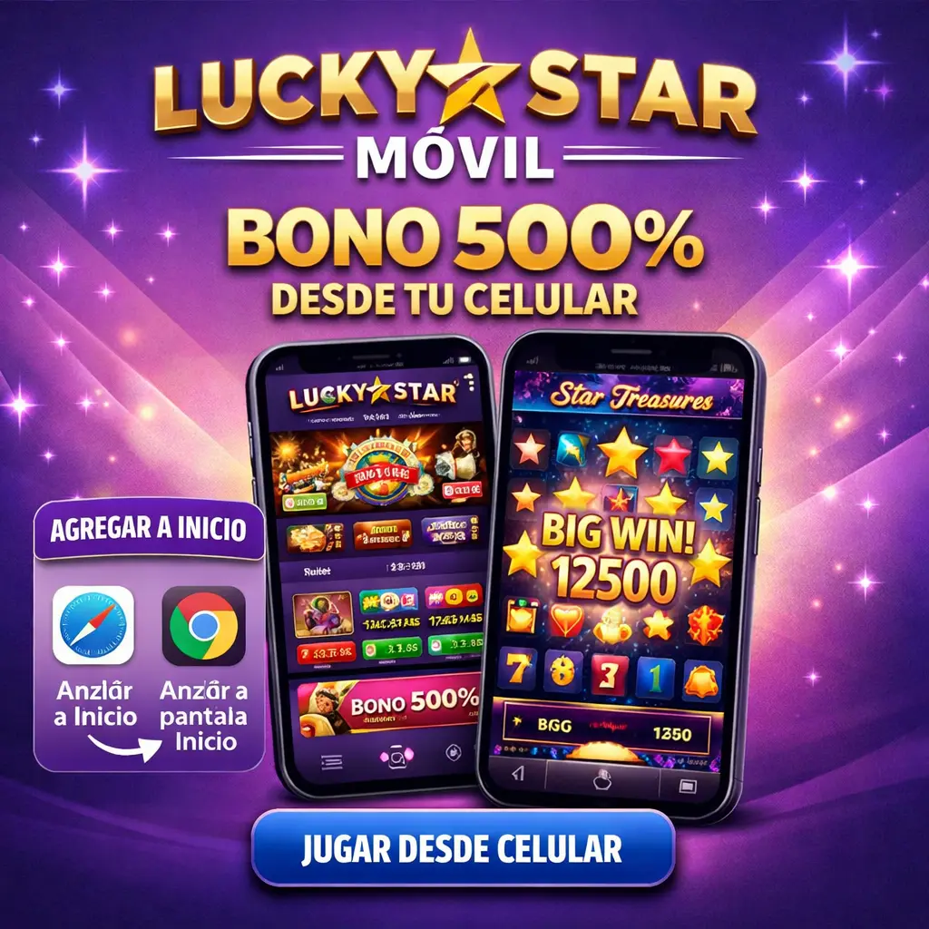 Lucky Star Móvil - jugá desde celular con bono 500%