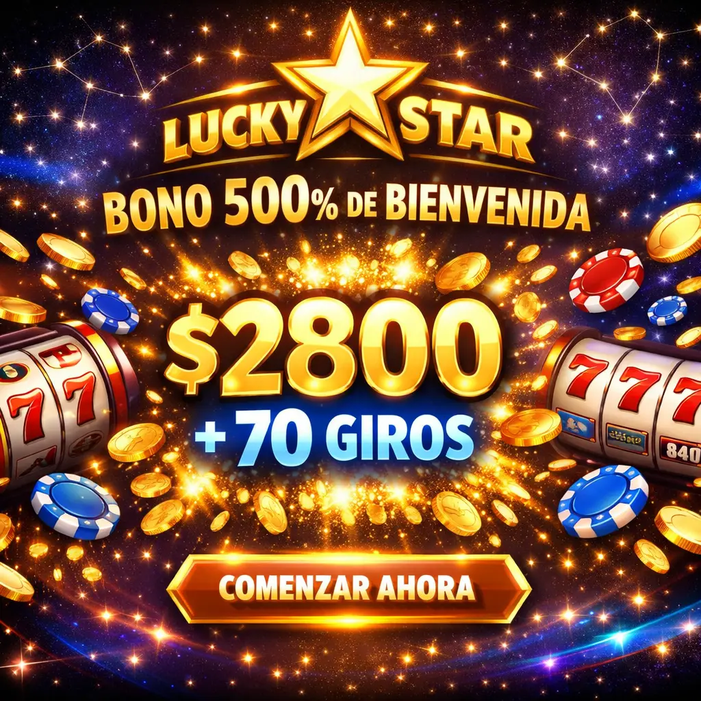 Lucky Star Casino AR - paquete de bienvenida 500% hasta $2800